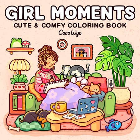 Girl Moments coloring book cover by Coco Wyo: a girl drawing on a cozy couch surrounded by pets