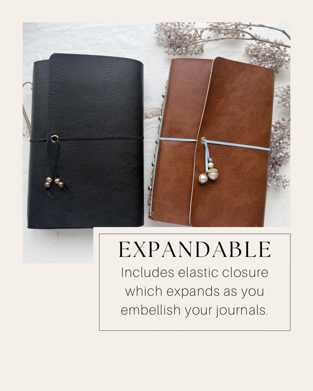 Black and brown refillable journals; text reads Expandable, elastic closure expands as you embellish your journal