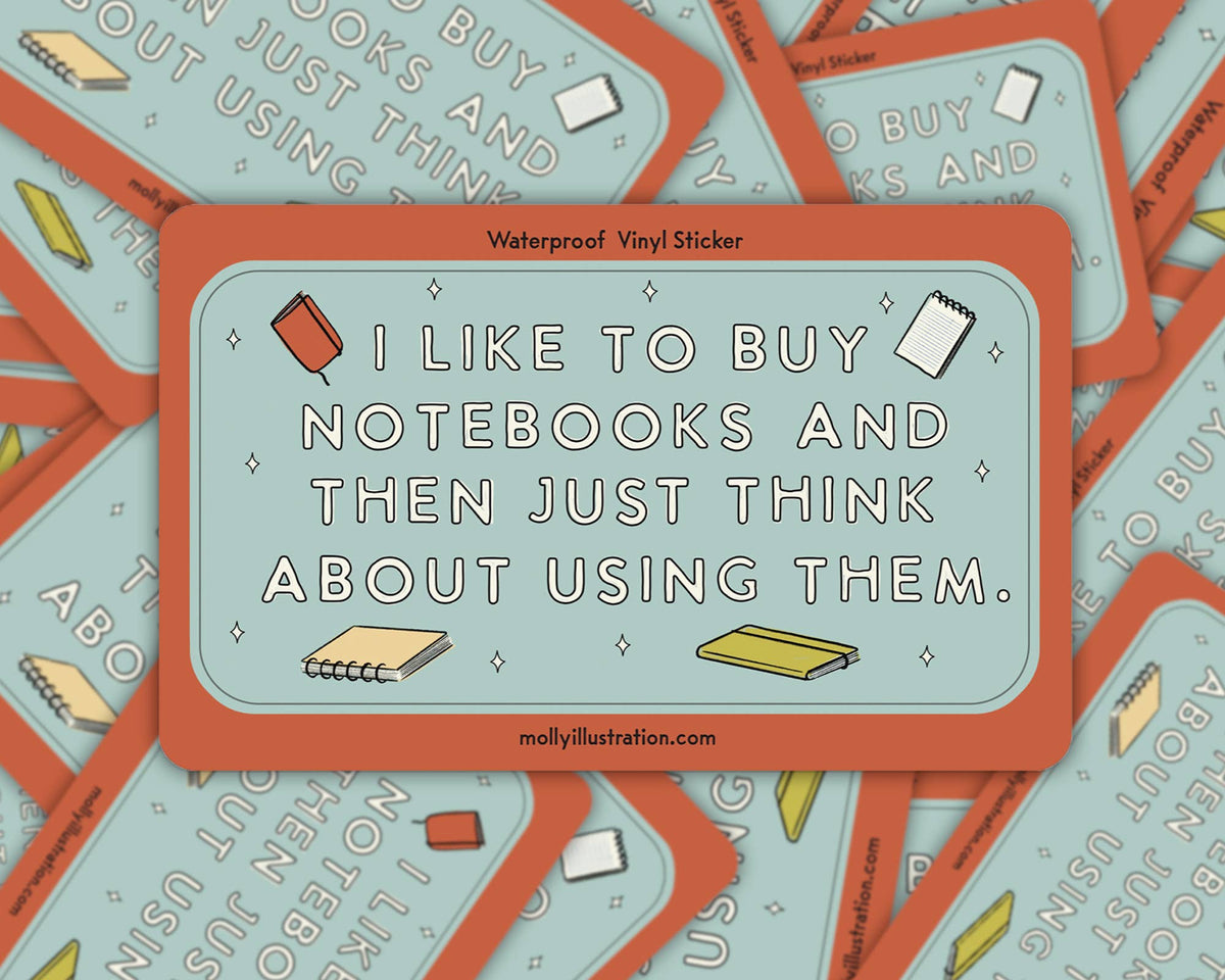 Rust and light blue Molly Illustration sticker reading "I like to buy notebooks and then just think about using them"