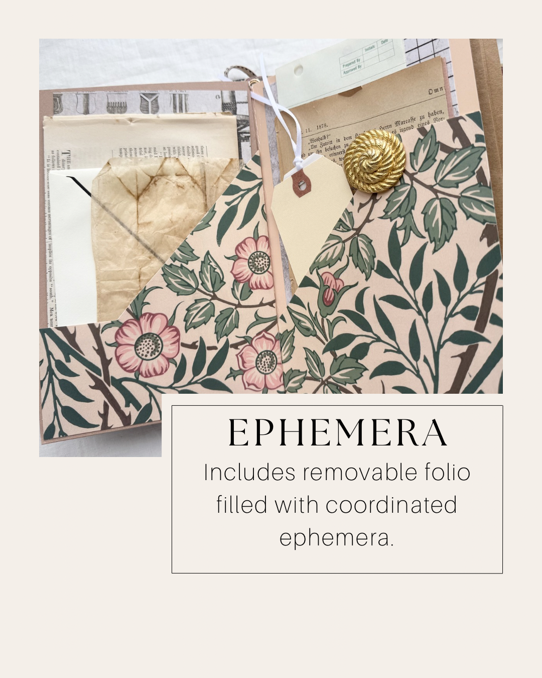 Journal folio with vintage papers, a tag and a gold button; text reads Includes a removable folio filled with coordinated ephemera